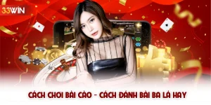 Cách chơi bài cào - Cách đánh bài ba lá hay