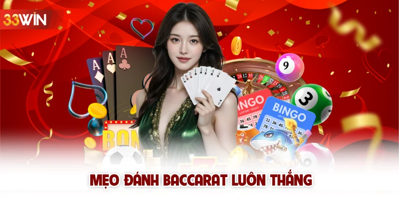 Mẹo đánh Baccarat luôn thắng 