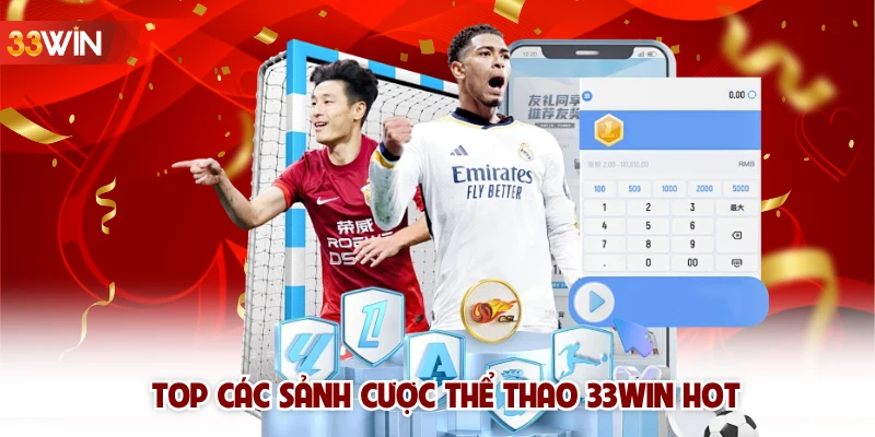 Top các sảnh cược thể thao 33win HOT